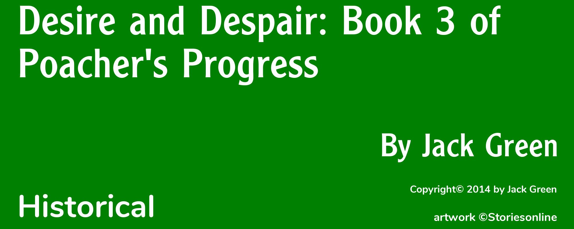 Desire and Despair: Book 3 of Poacher's Progress - Cover