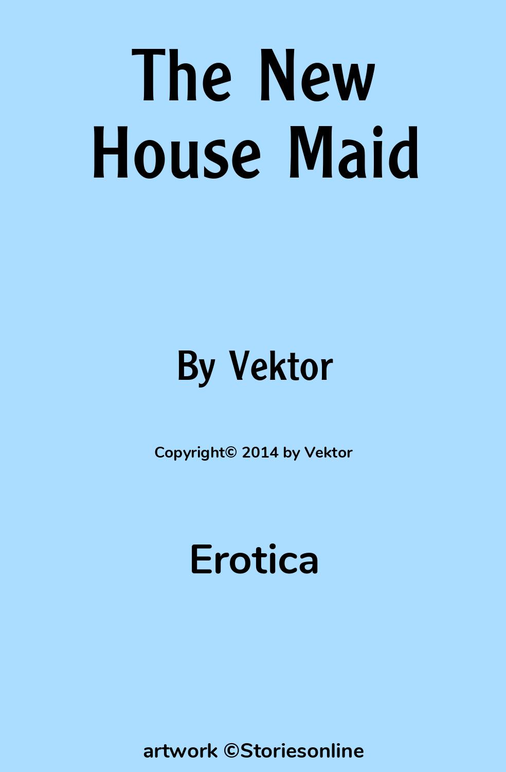 Interracial Sex Story: The New House Maid: Chapter 3 by Vektor