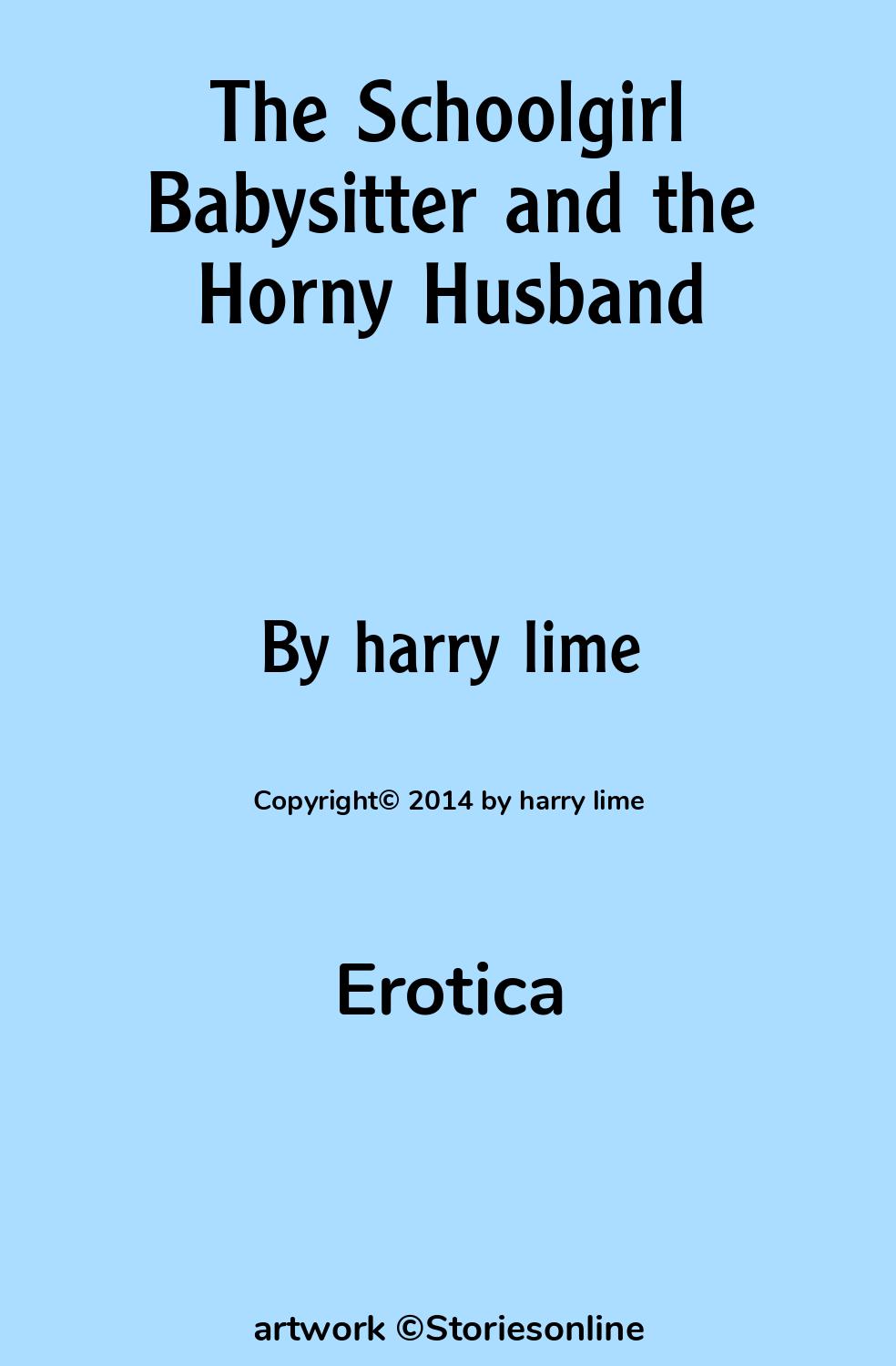 The Schoolgirl Babysitter and the Horny Husband - Erotic Sex Story