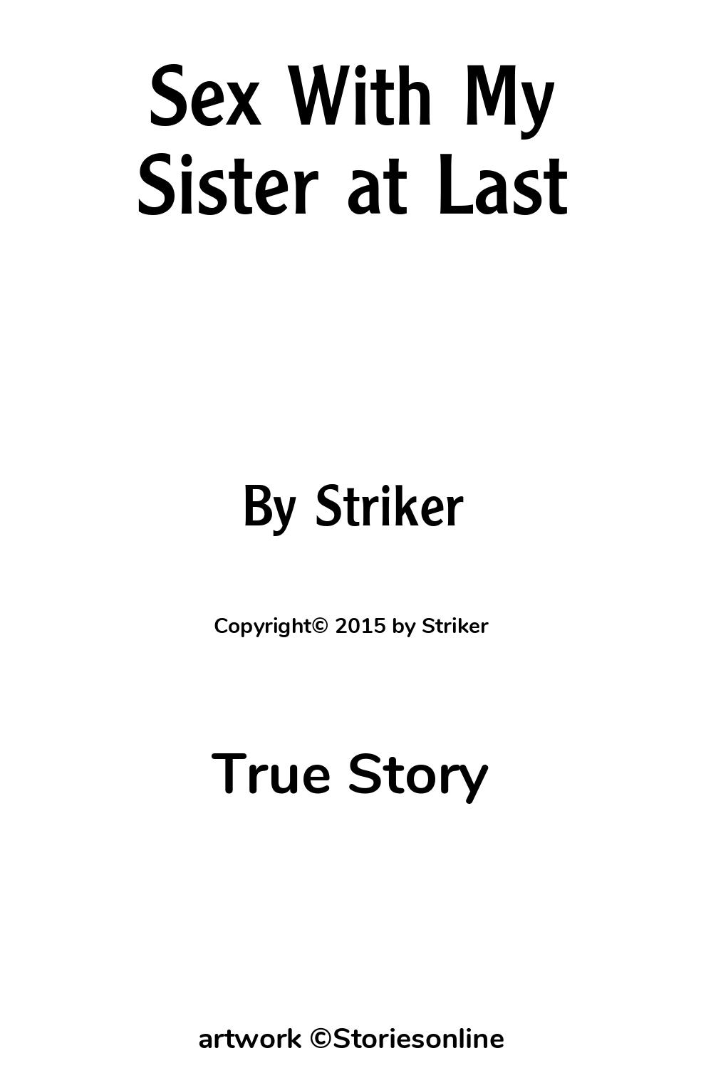 Sex With My Sister at Last - True Sex Story