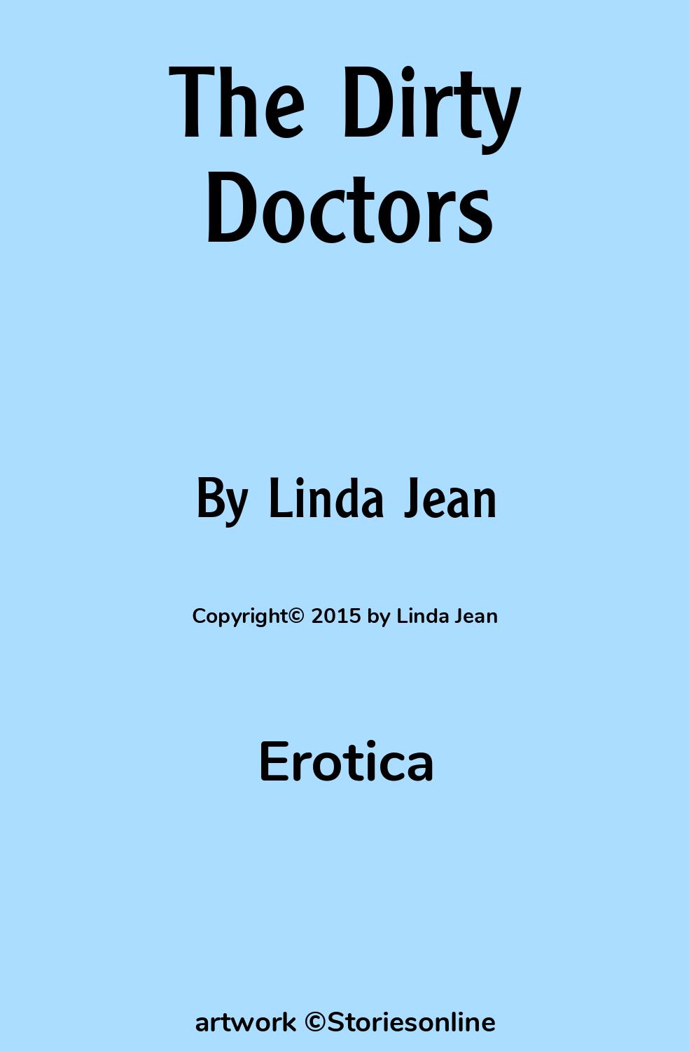 Sex Story: The Dirty Doctors: Chapter 1: Dr. Harris by Linda Jean