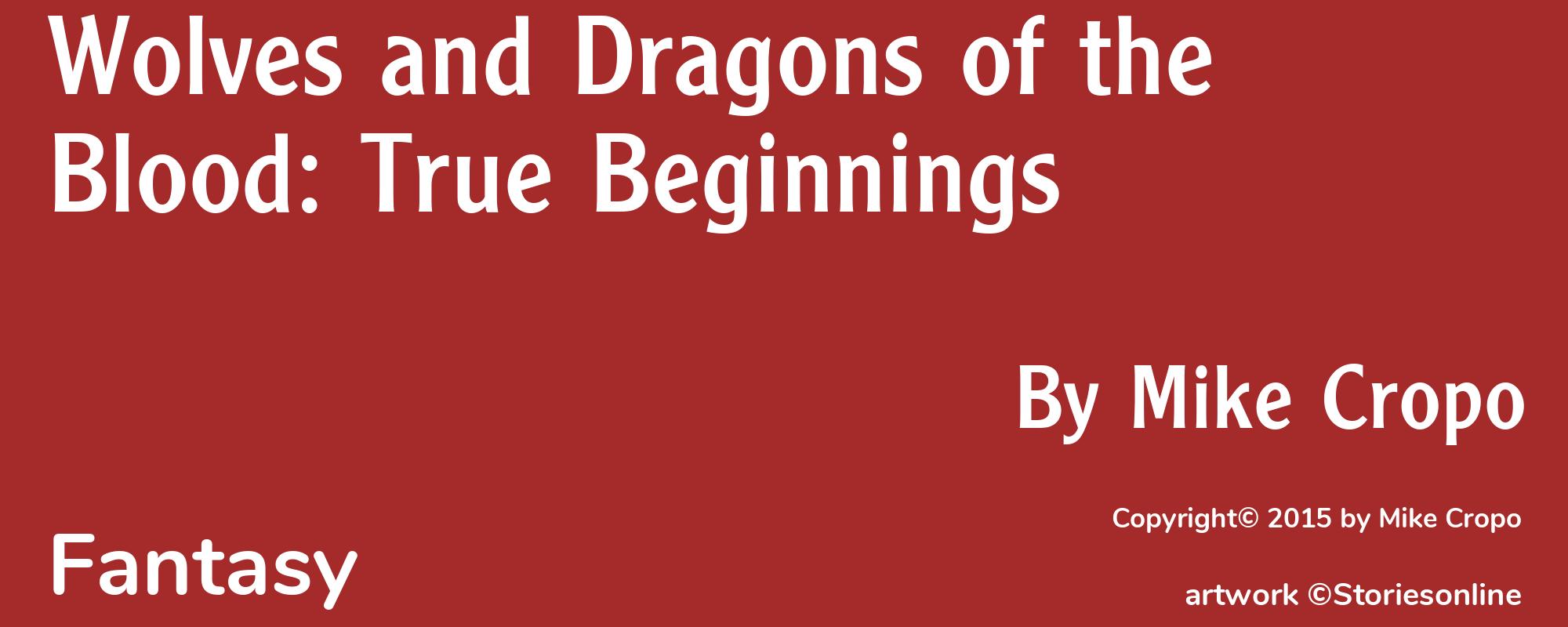 Wolves and Dragons of the Blood: True Beginnings - Cover