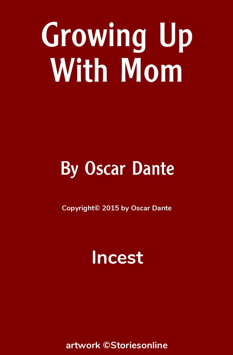 Mother/Son Incest Sex: Growing Up With Mom: Chapter 5 by Oscar Dante