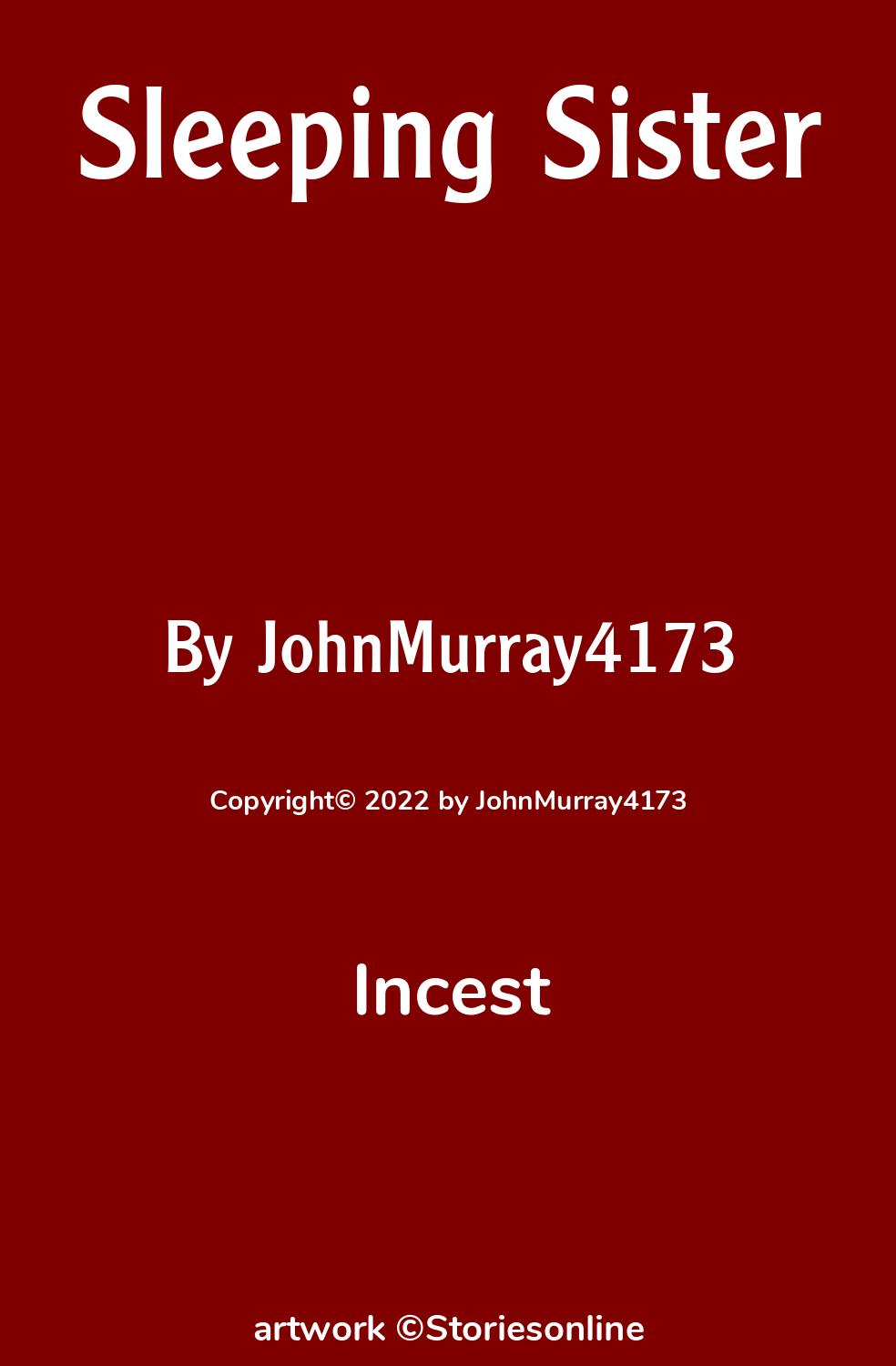 Incest Sex Story: Sleeping Sister: Chapter 1 by JohnMurray4173