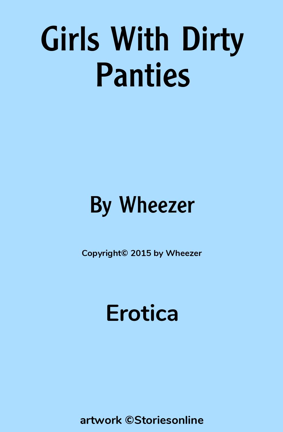 Girls With Dirty Panties - Erotic Story