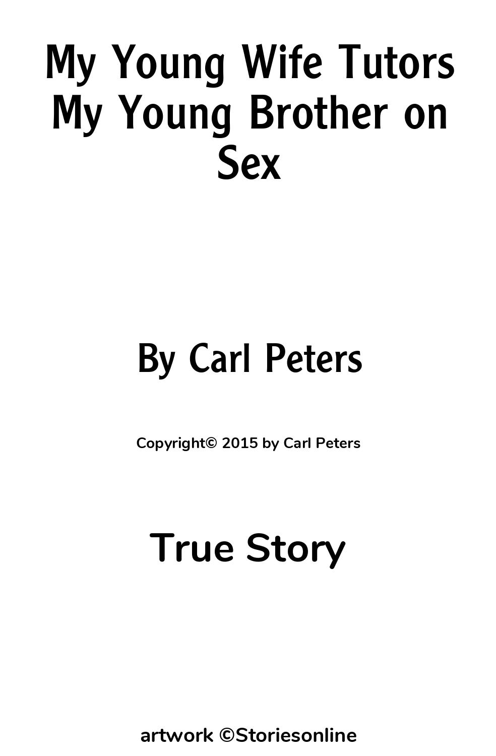 My Young Wife Tutors My Young Brother on Sex - True Sex Story