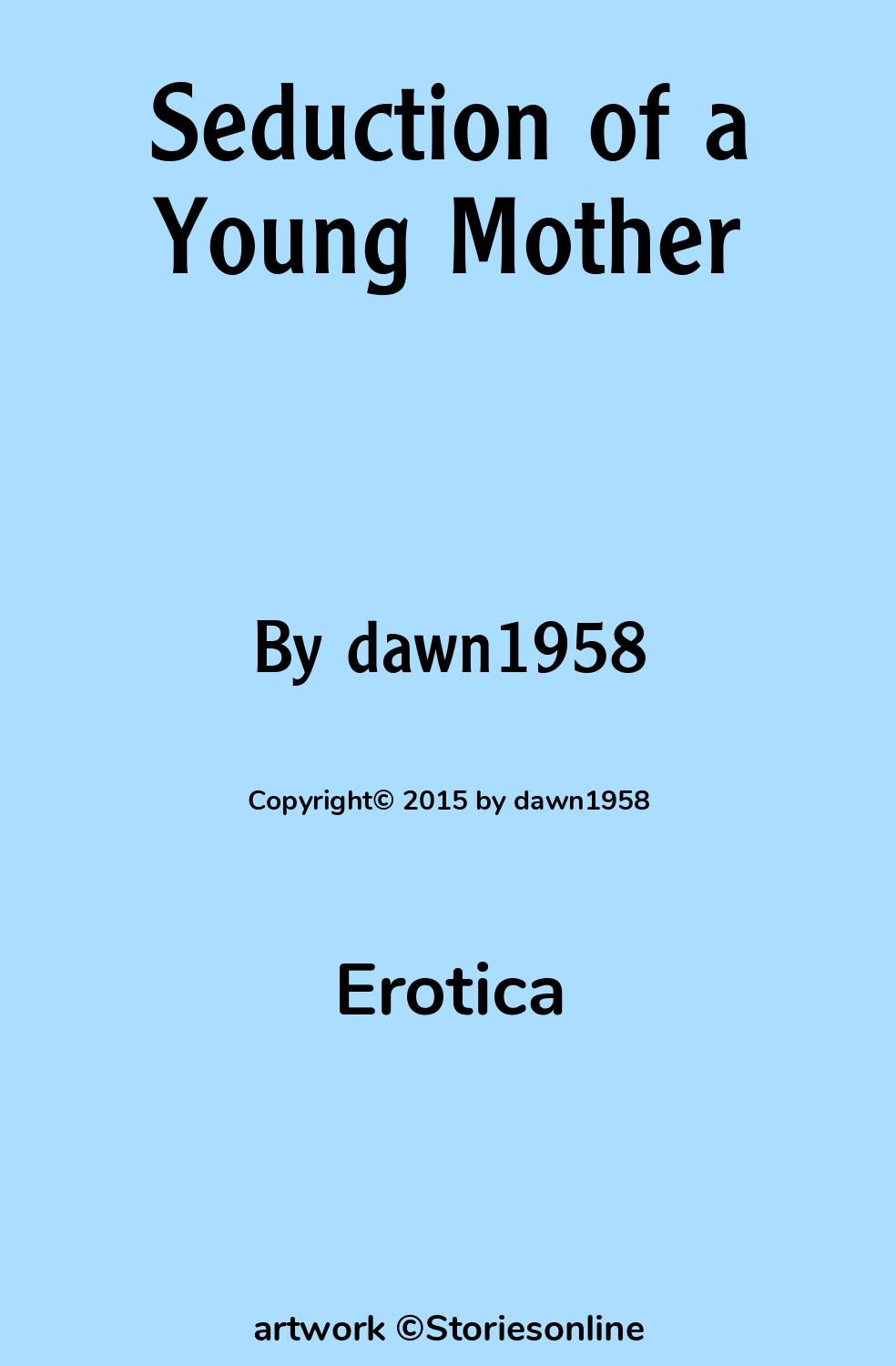 Seduction of a Young Mother - Erotica Sex Story