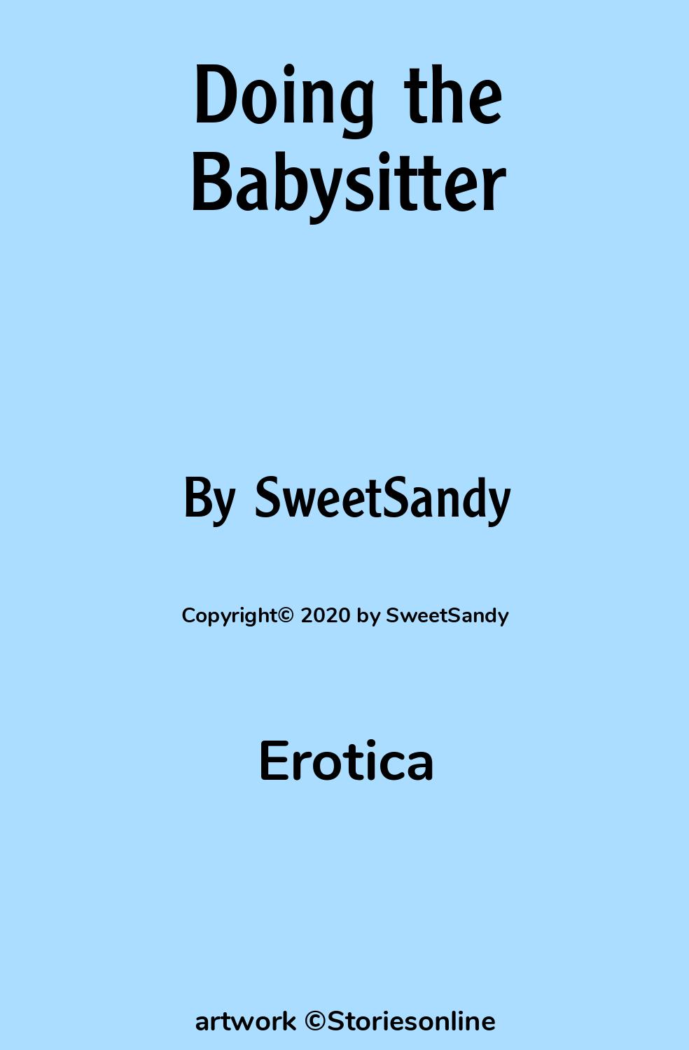 Erotica Sex Story: Doing the Babysitter: Chapter 1 by SweetSandy