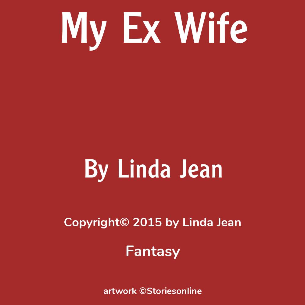 My Ex Wife - Fantasy Sex Story