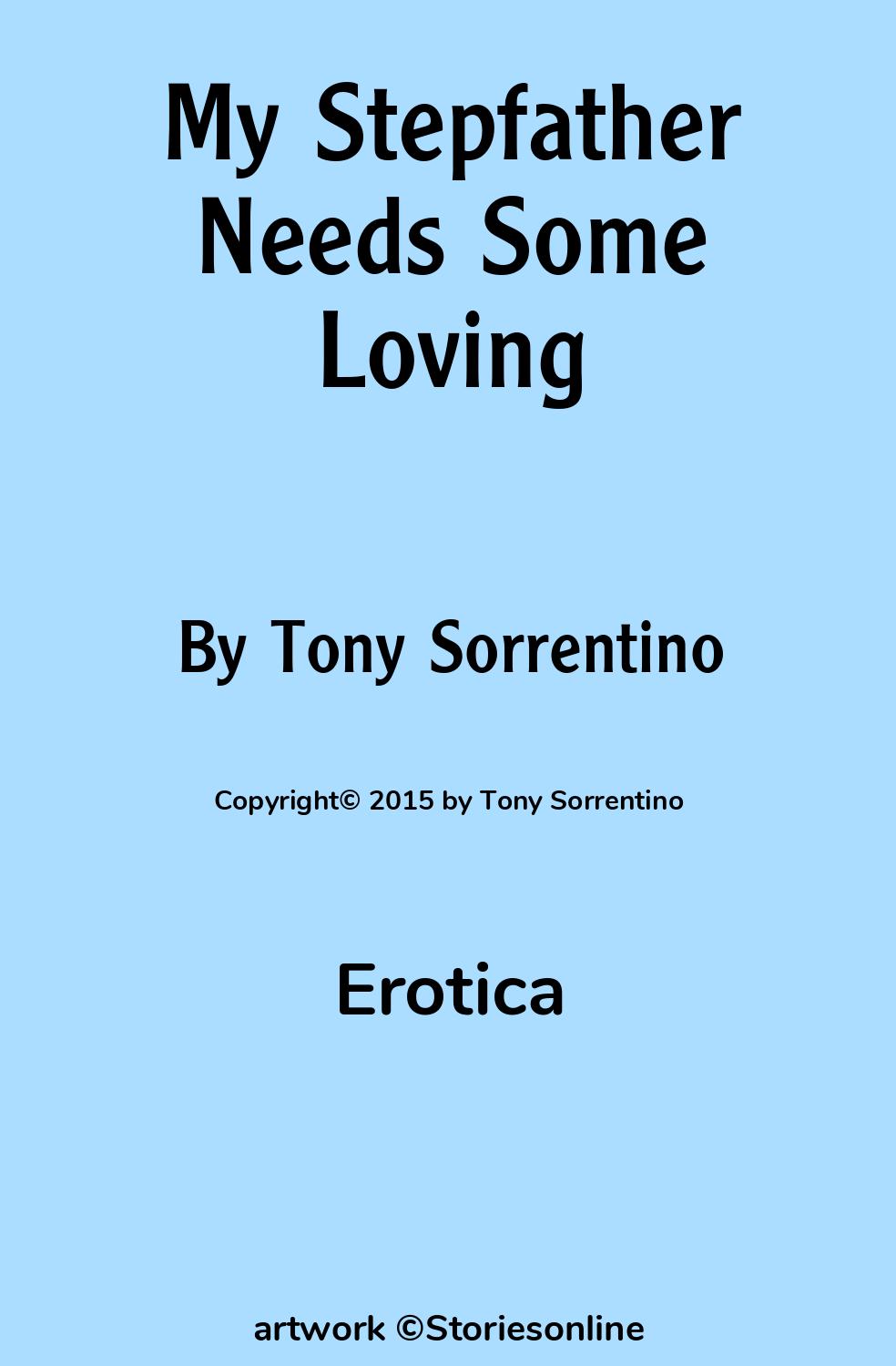 Erotic Sex Story: My Stepfather Needs Some Loving: Chapter 2 by Tony  Sorrentino