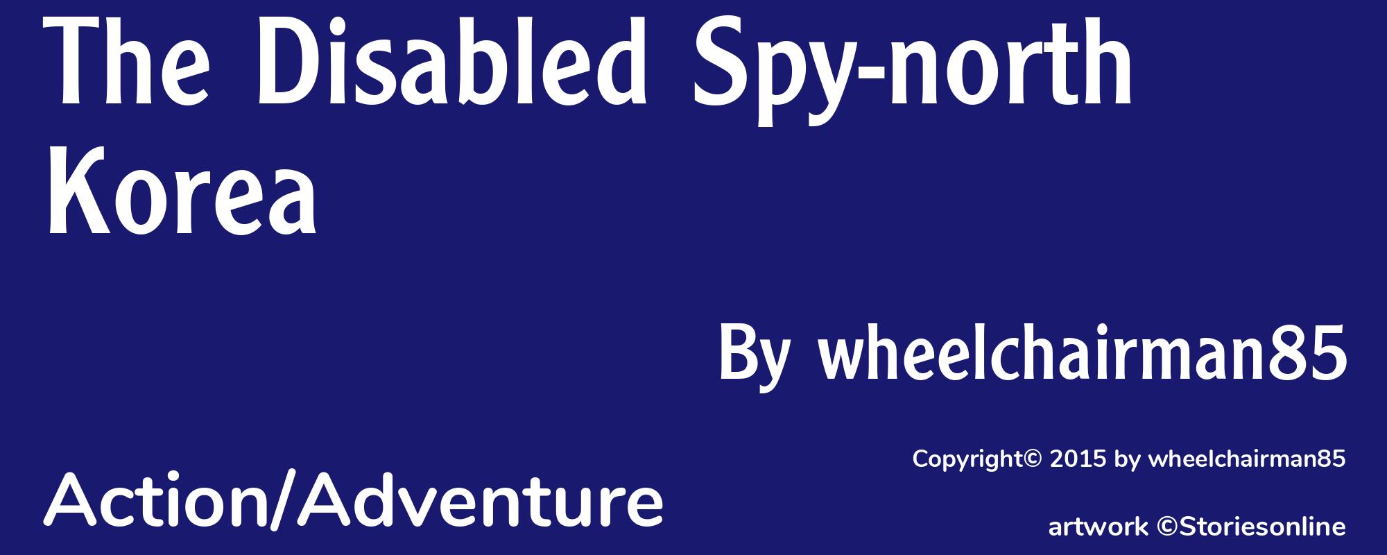 The Disabled Spy-north Korea - Cover