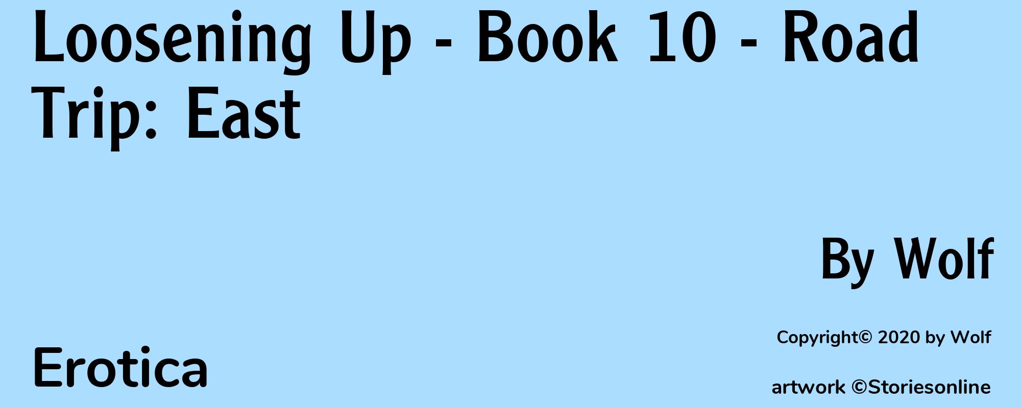 Loosening Up - Book 10 - Road Trip: East - Cover