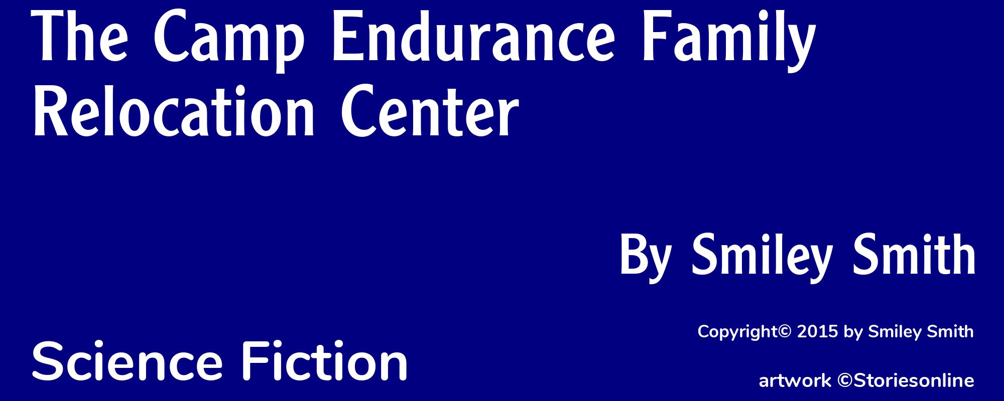 The Camp Endurance Family Relocation Center - Cover