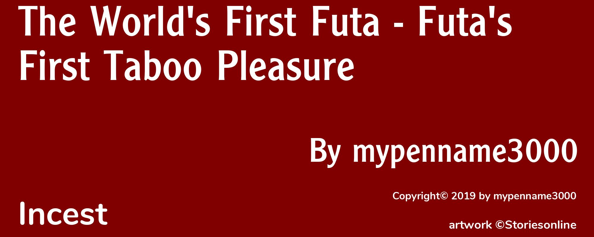 The World's First Futa - Futa's First Taboo Pleasure - Cover