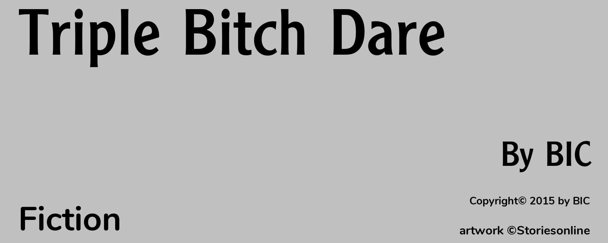 Triple Bitch Dare - Cover