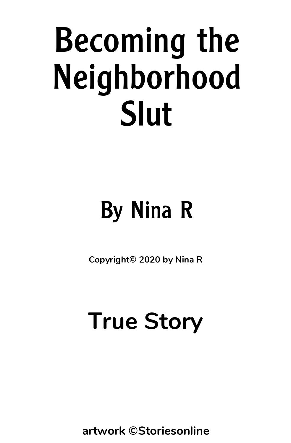 Becoming the Neighborhood Slut - True Sex Story