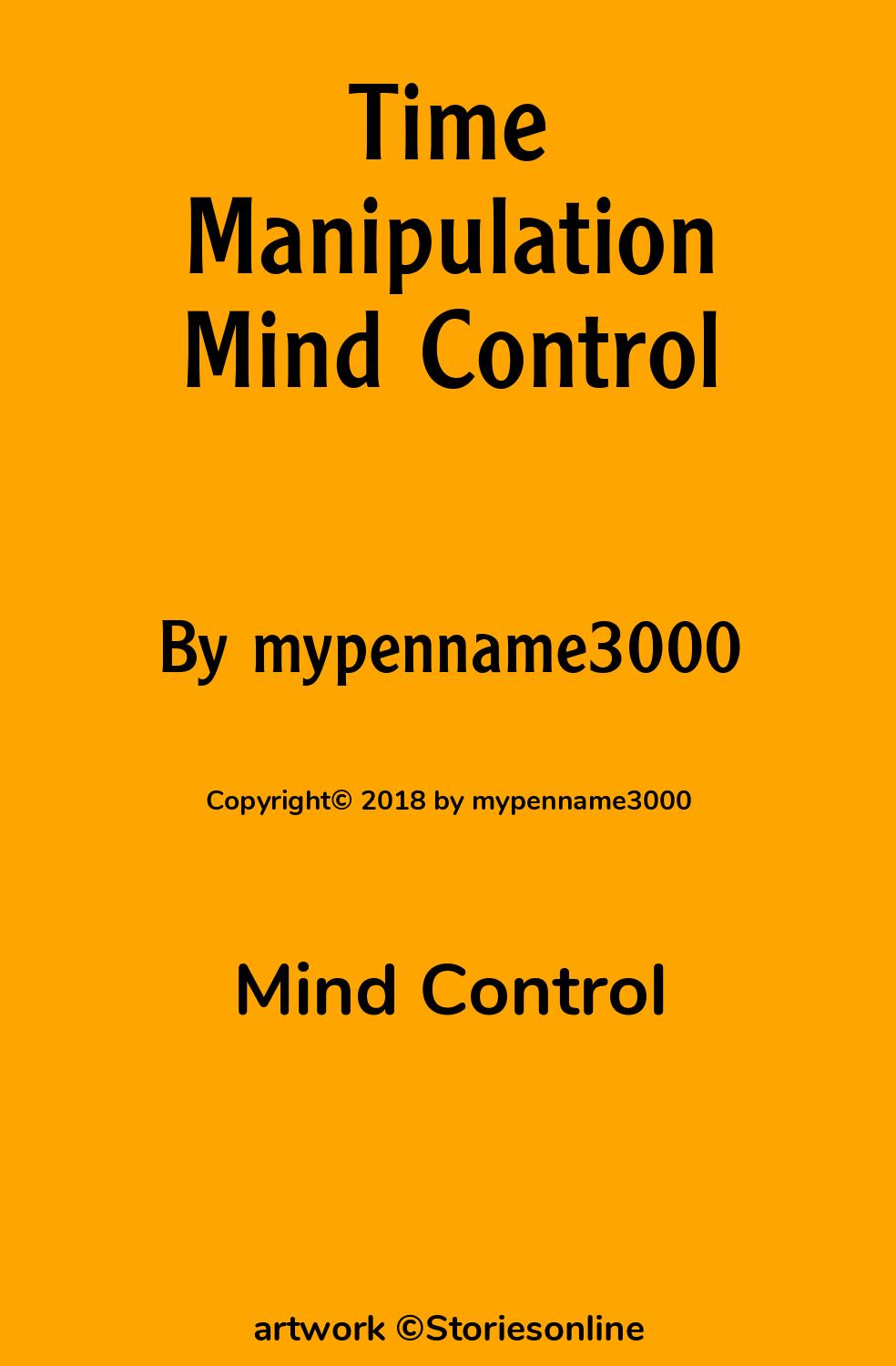 Time Manipulation Mind Control - Mind Control Sex Story