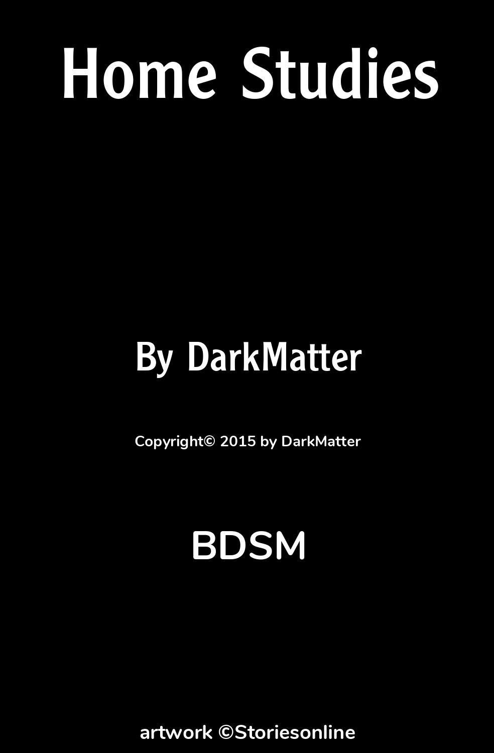 BDSM Sex Story: Home Studies: Day 13: Monday by DarkMatter