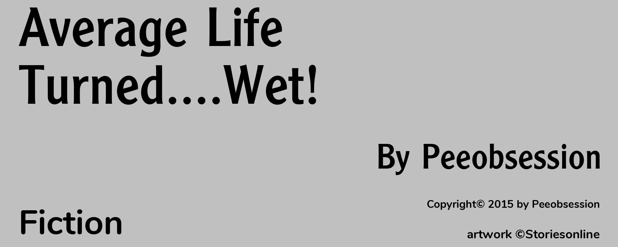 Average Life Turned....Wet! - Cover
