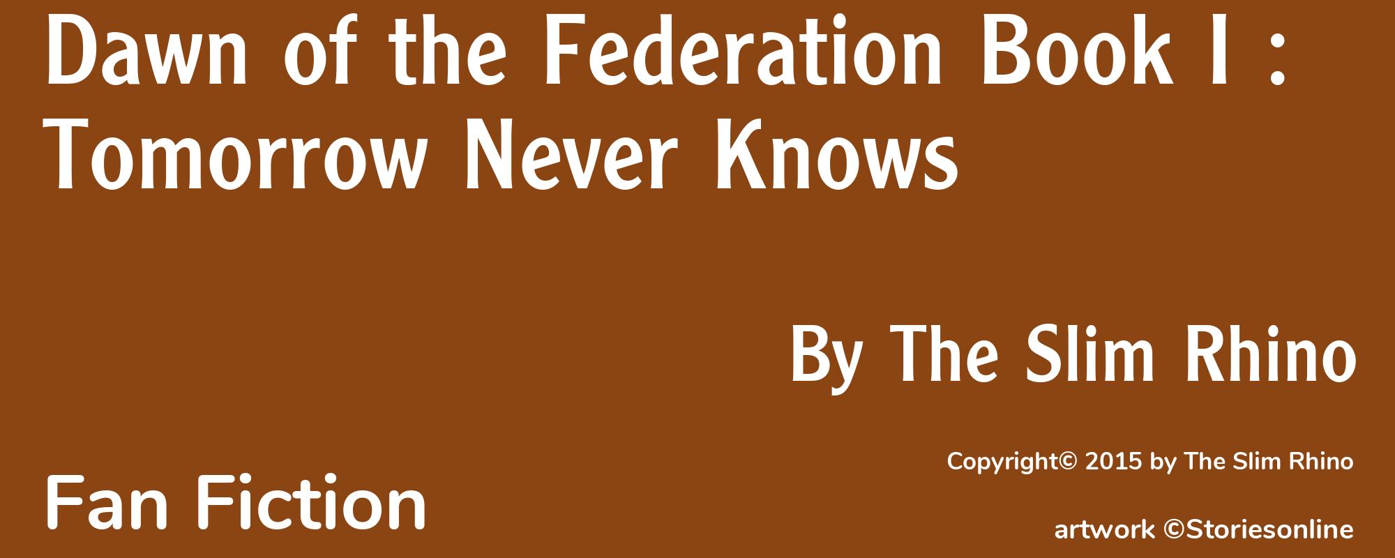 Dawn of the Federation Book I : Tomorrow Never Knows - Cover