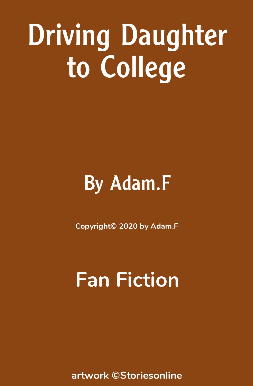 Driving Daughter to College - Fan Fiction Sex Story