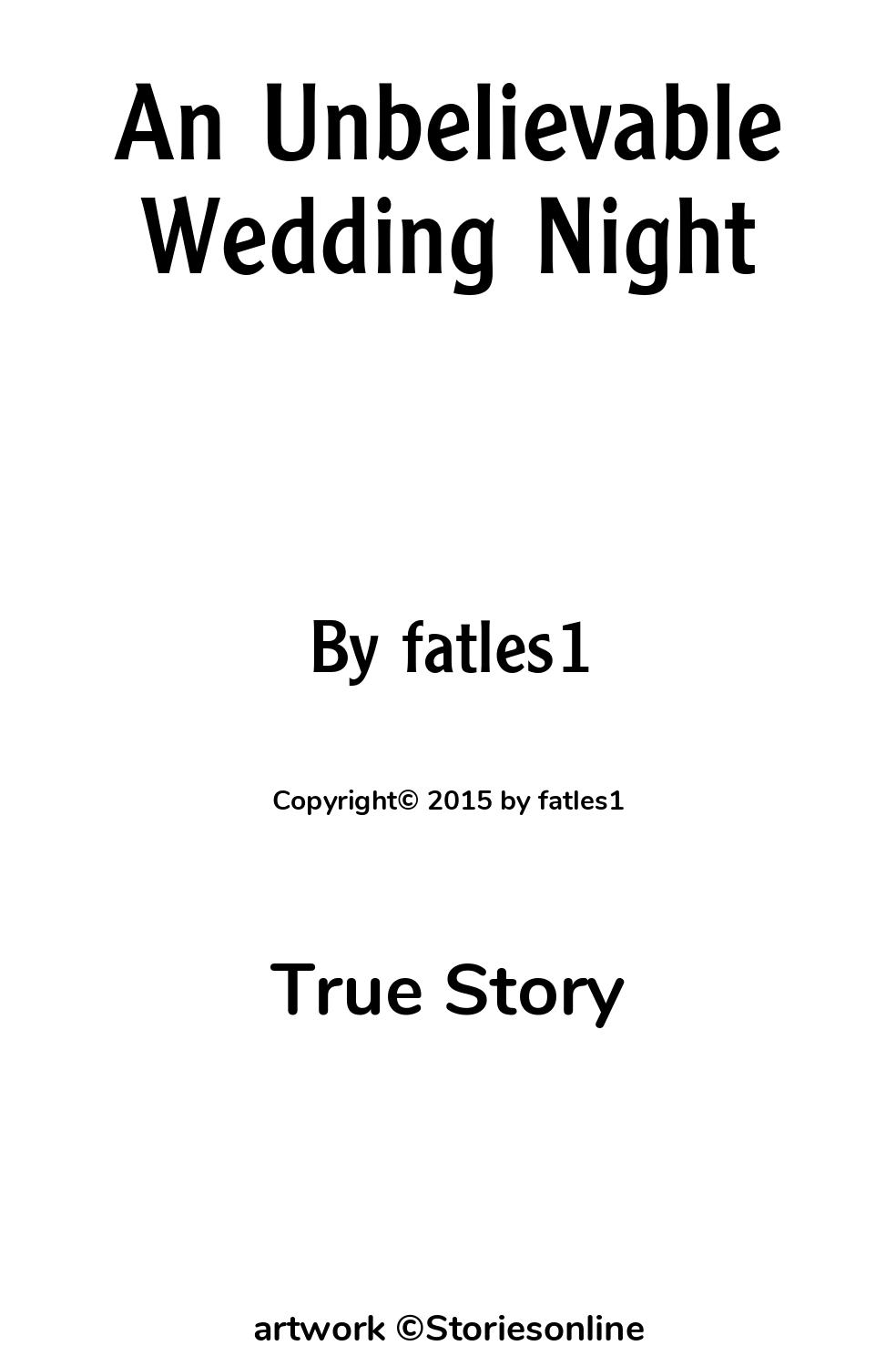 An Unbelievable Wedding Night - True Sex Story