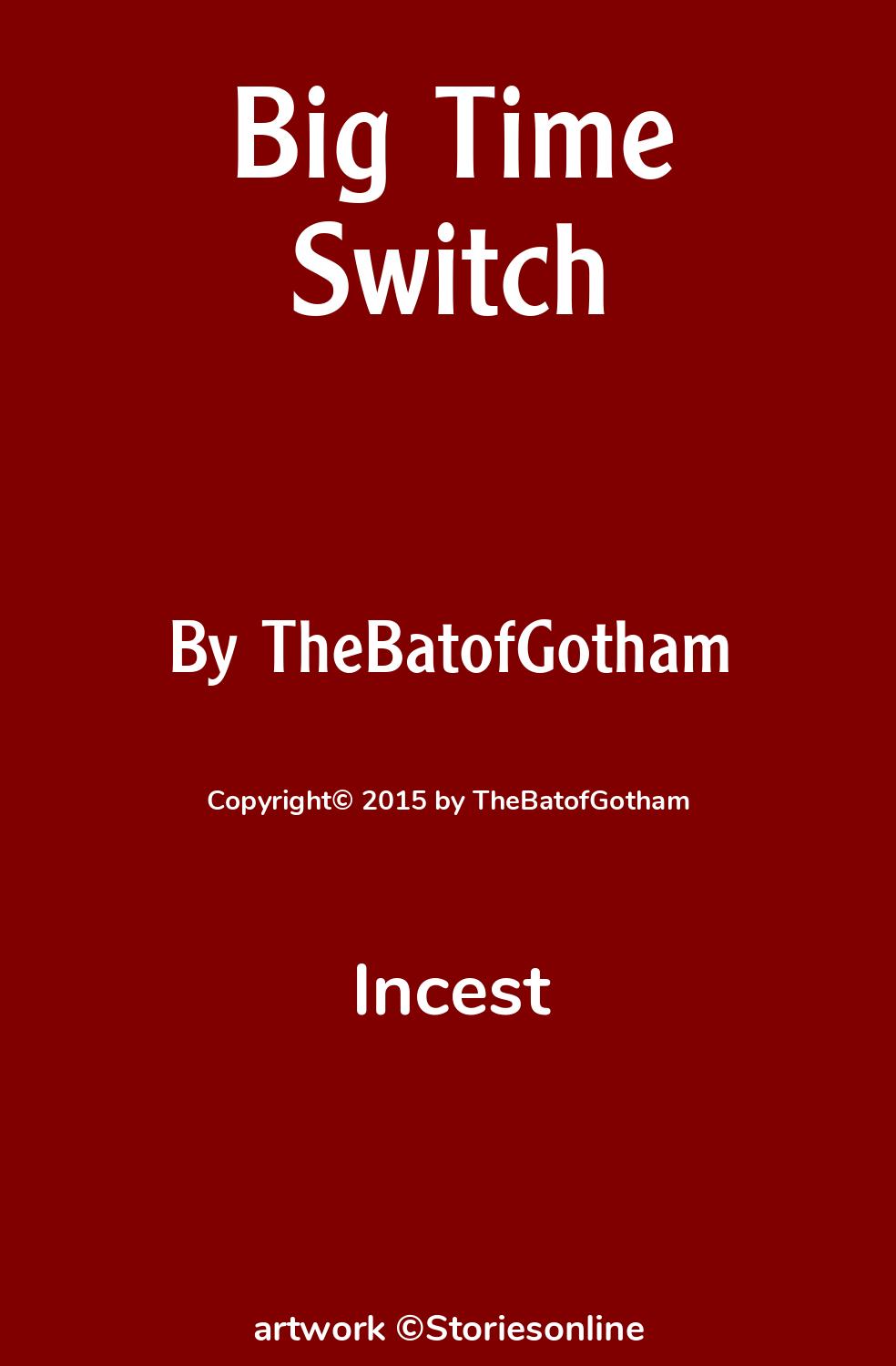 Big Time Switch - Incest Sex Story