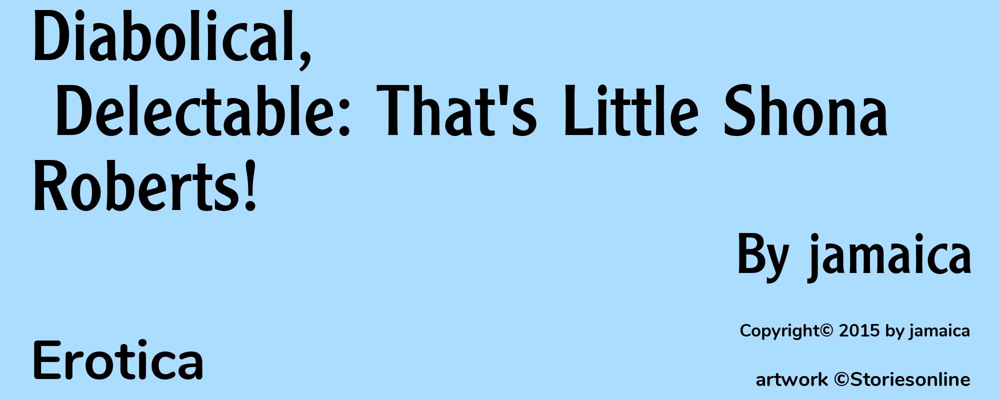 Diabolical, Delectable: That's Little Shona Roberts! - Cover