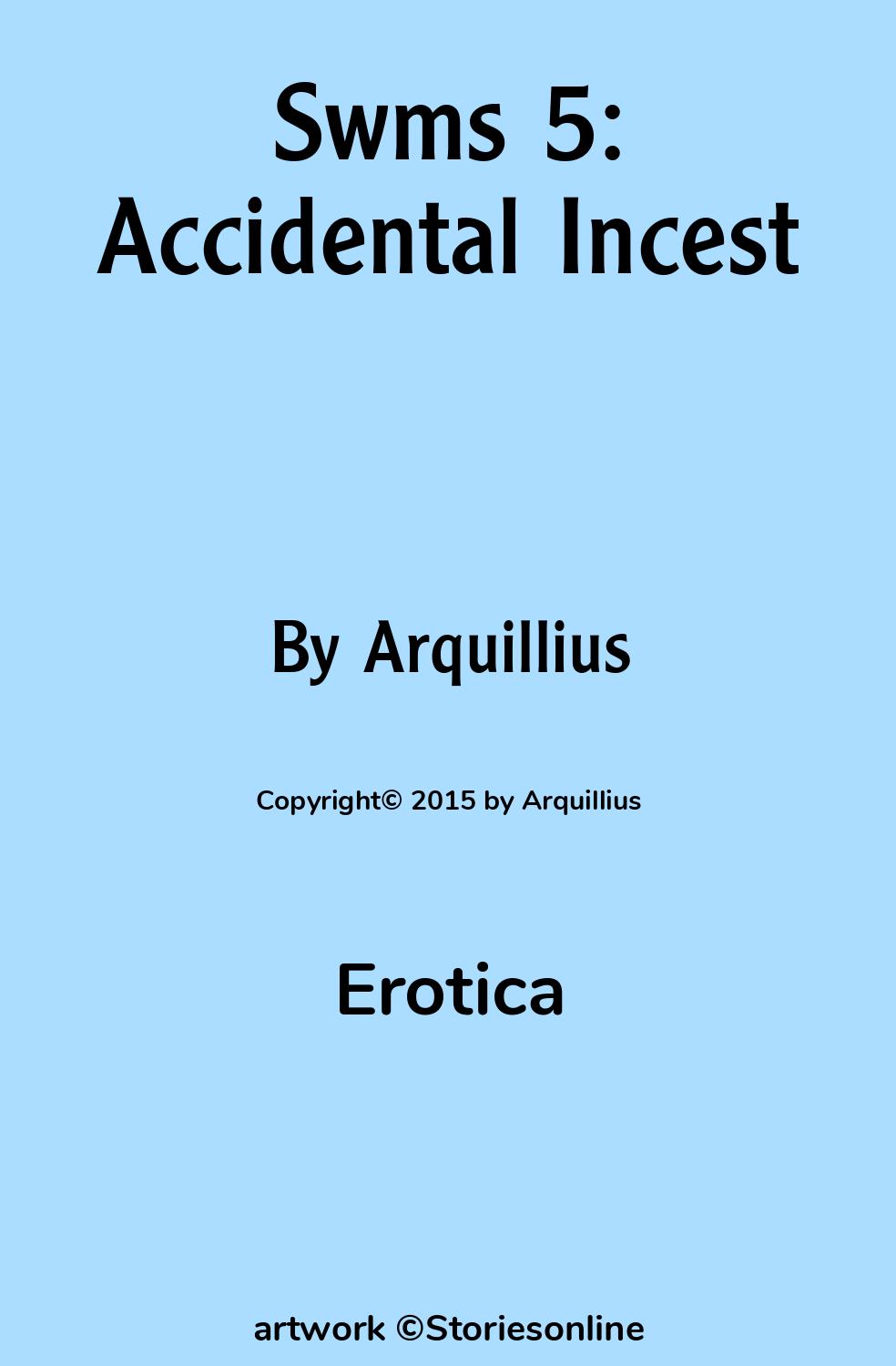 Erotica Sex Story: Swms 5: Accidental Incest: Chapter 7: The way home by  Arquillius