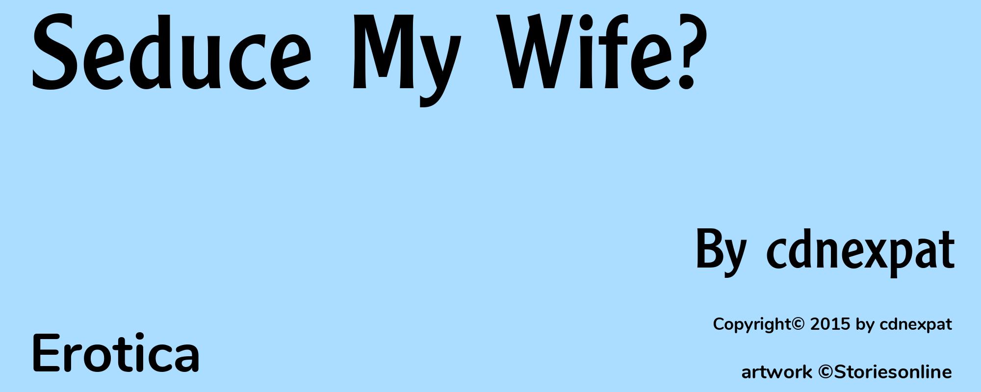 Seduce My Wife? - Cover
