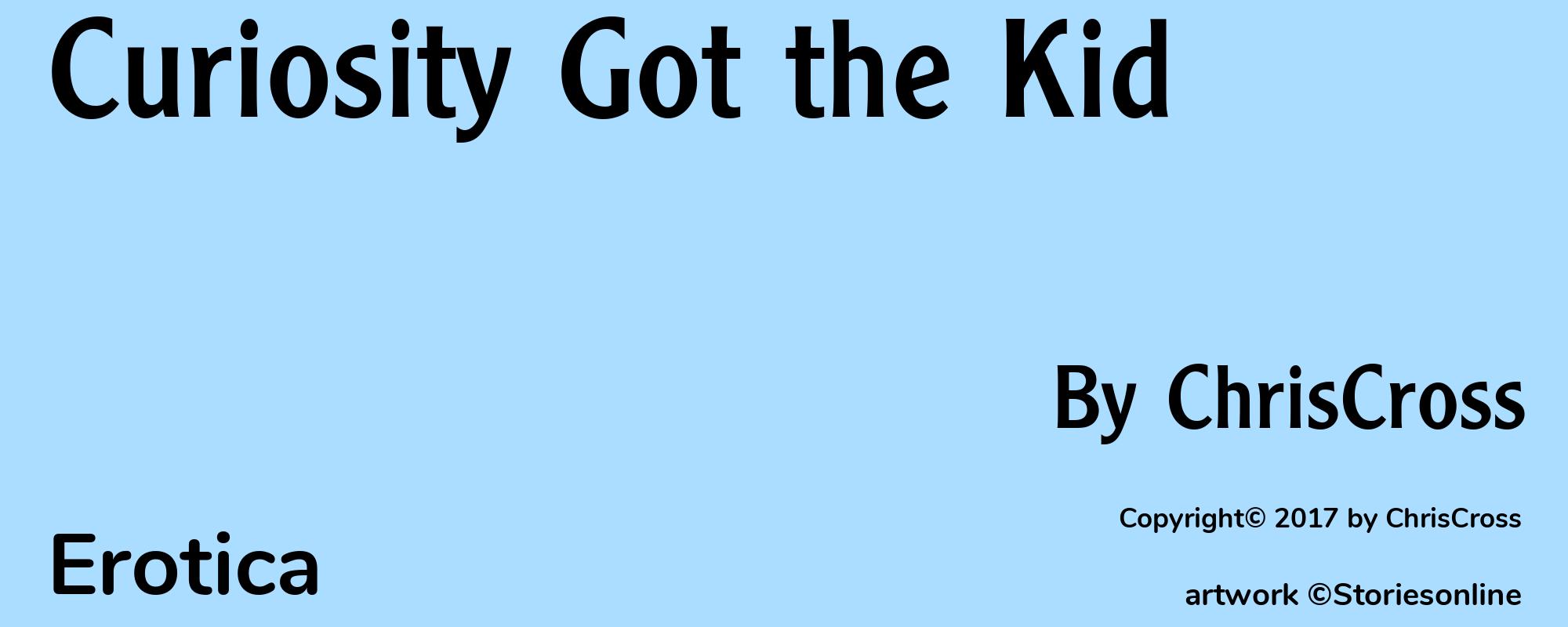 Curiosity Got the Kid - Cover