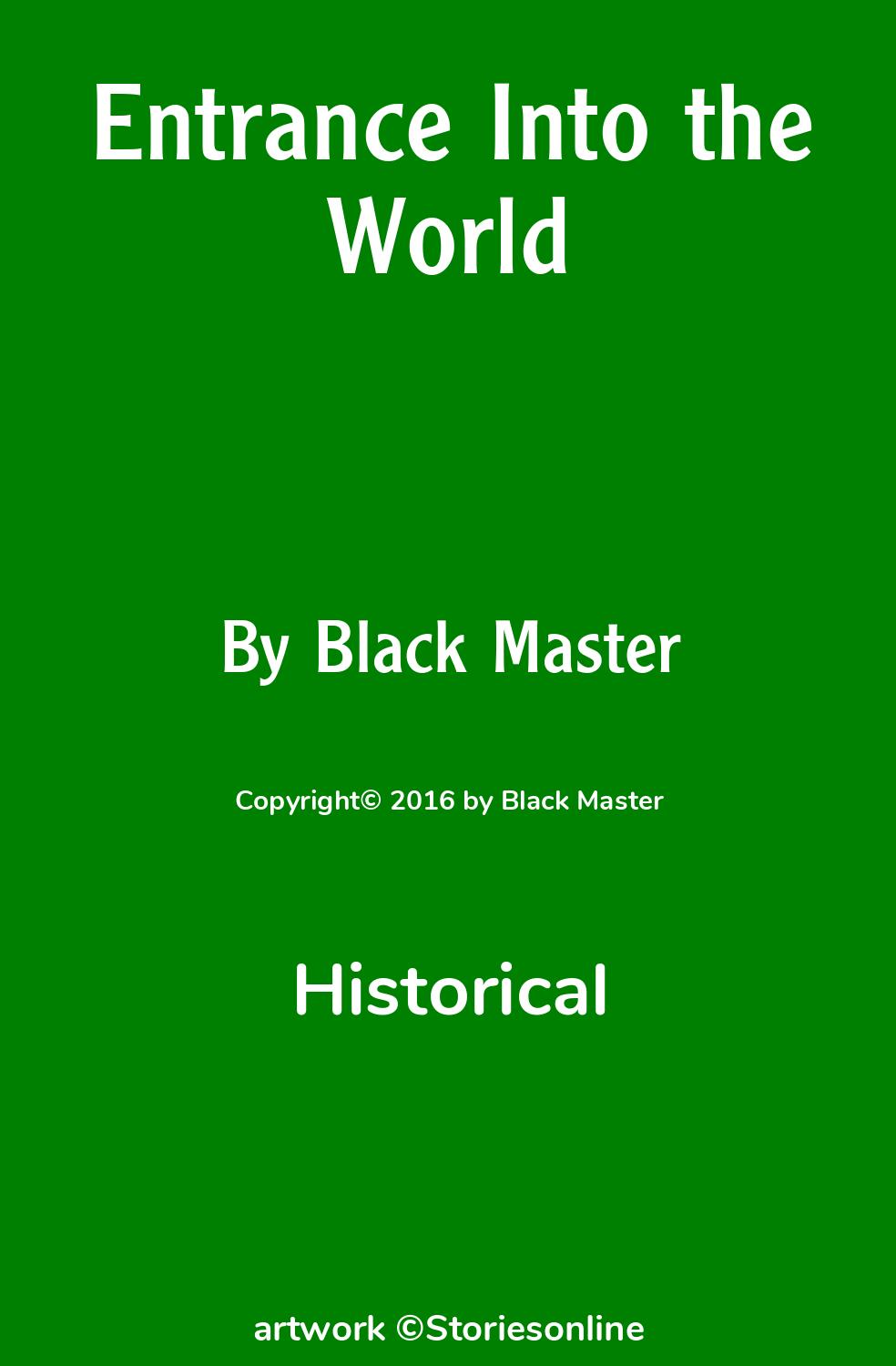 Historical Sex Story: Entrance Into the World: Chapter 2 by Black Master