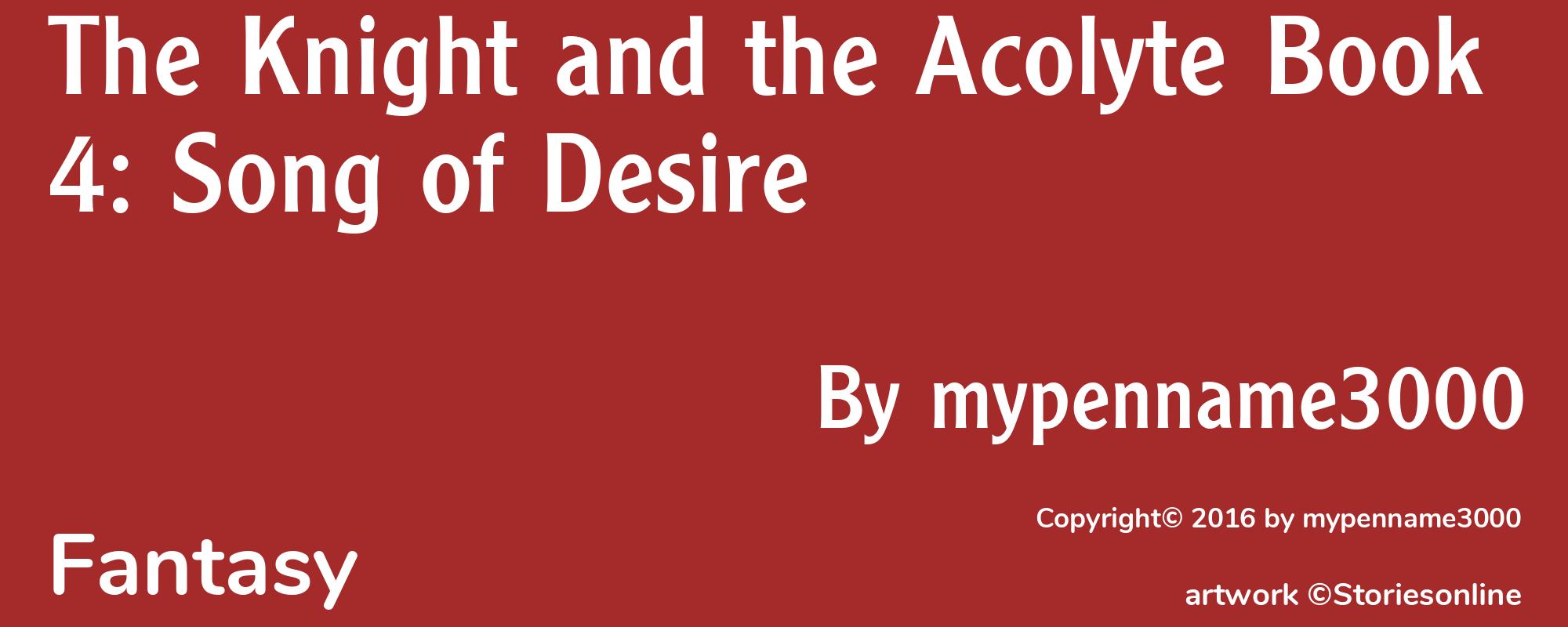 The Knight and the Acolyte Book 4: Song of Desire - Cover