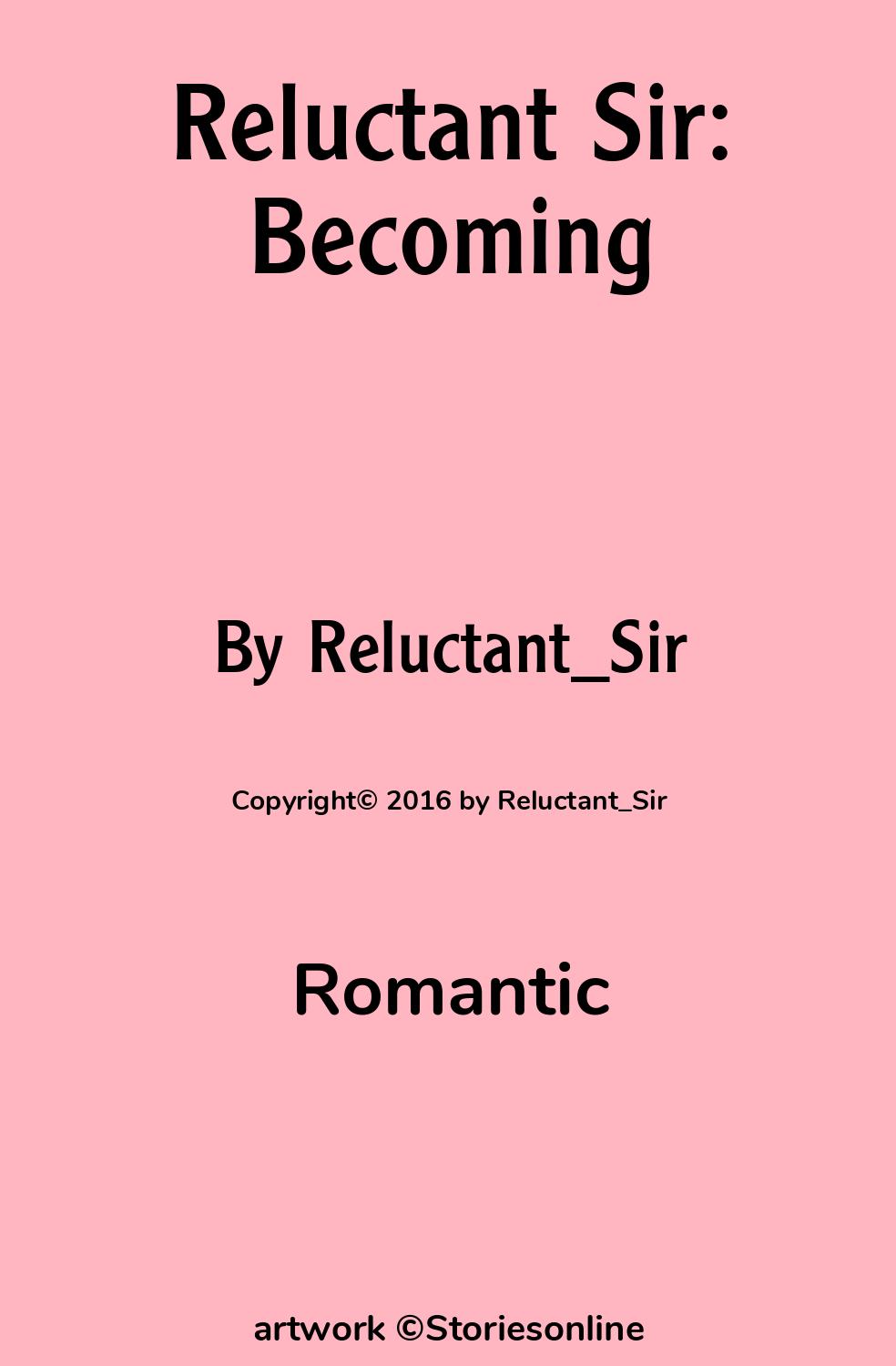 Reluctant Sir: Becoming - Romantic Sex Story