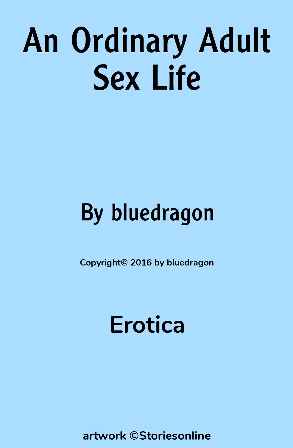 An Ordinary Adult Sex Life - Erotica Sex Story