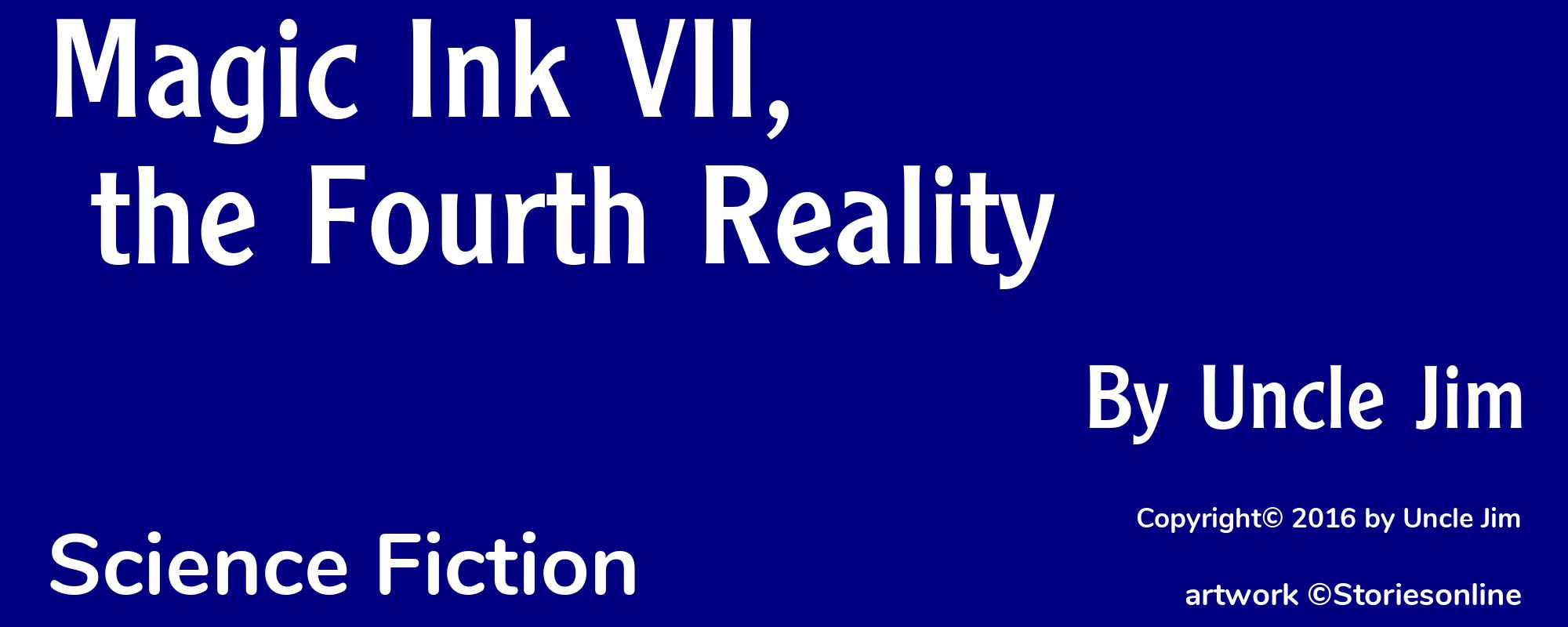 Magic Ink VII, the Fourth Reality - Cover