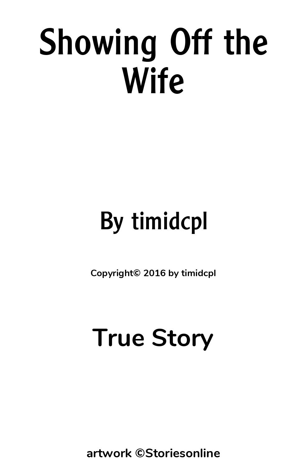 Showing Off the Wife - True Sex Story