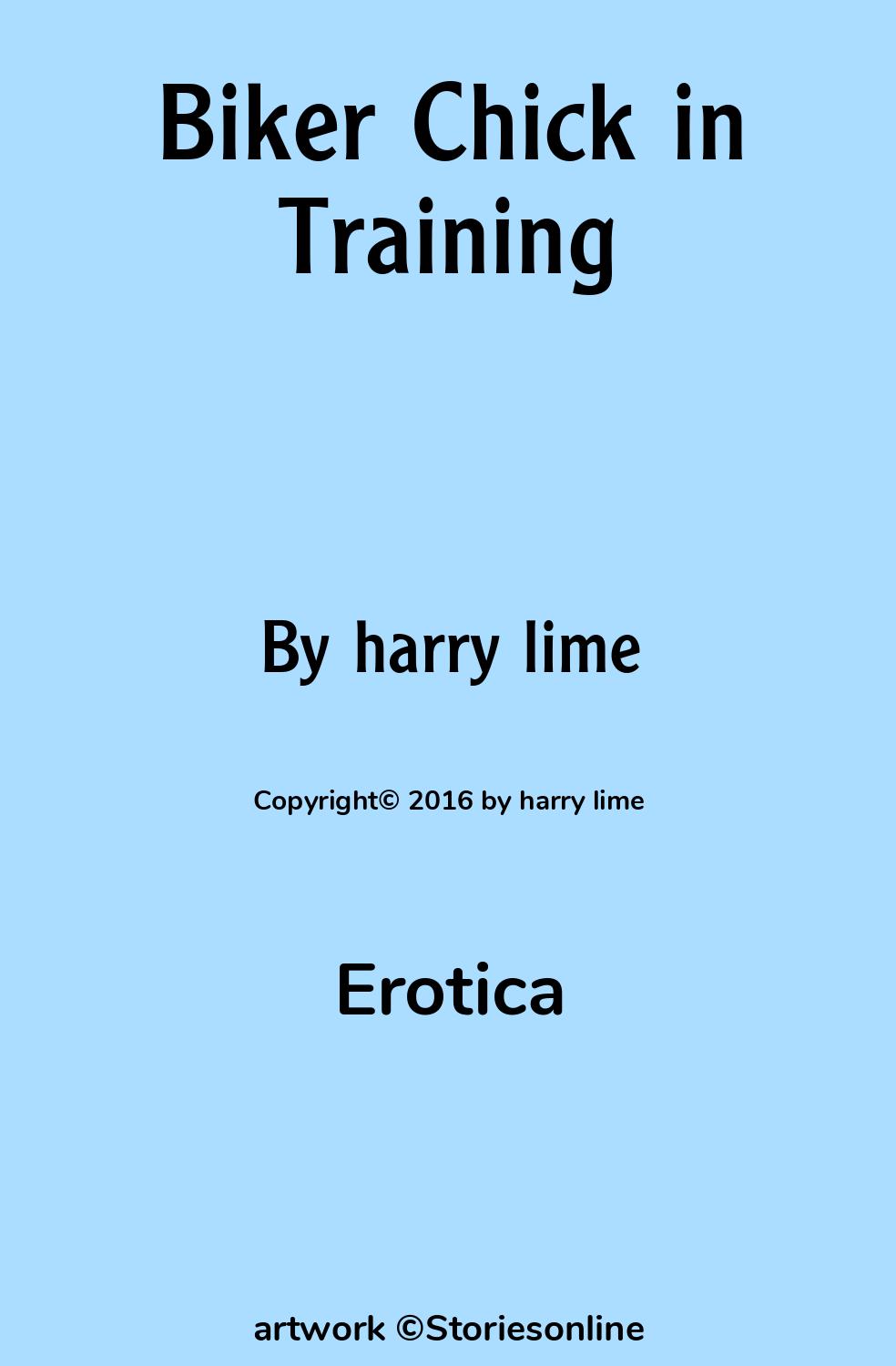 Erotica Sex Story: Biker Chick in Training: Chapter 1 by harry lime