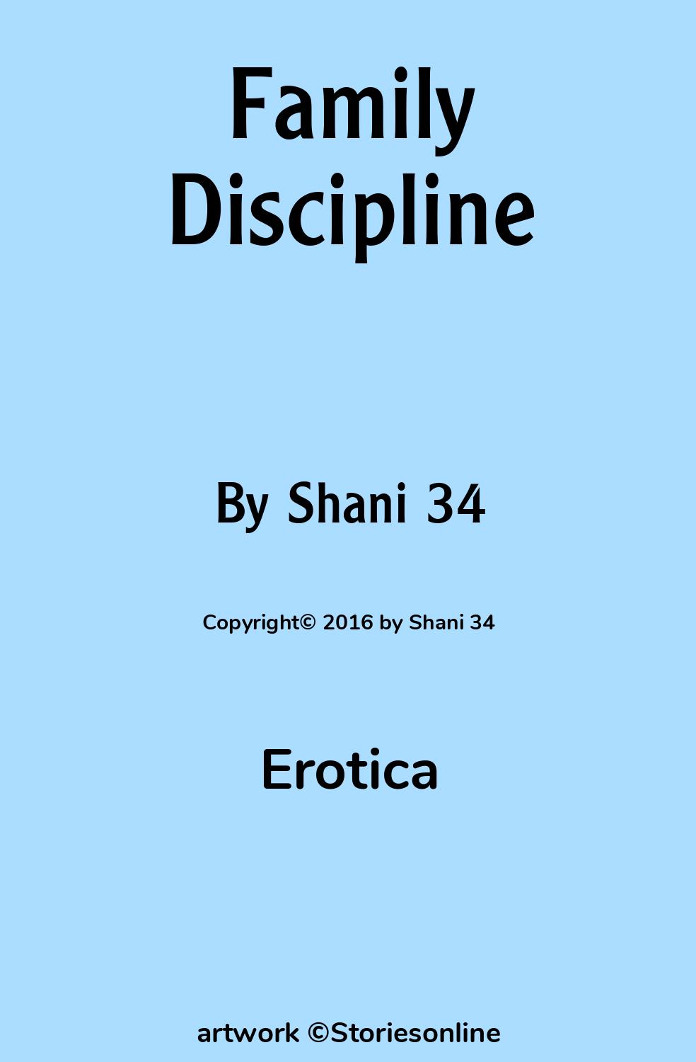 Sex Story: Family Discipline: Chapter 1 by Shani 34