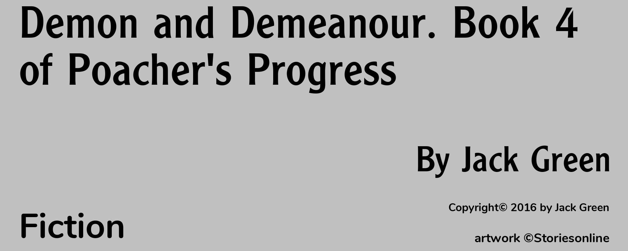 Demon and Demeanour. Book 4 of Poacher's Progress - Cover
