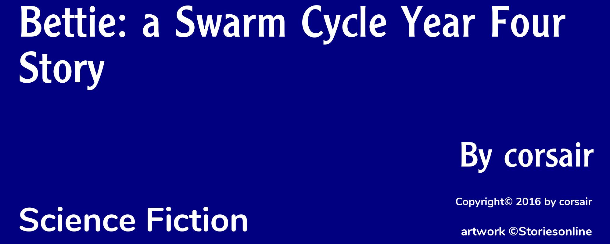 Bettie: a Swarm Cycle Year Four Story - Cover