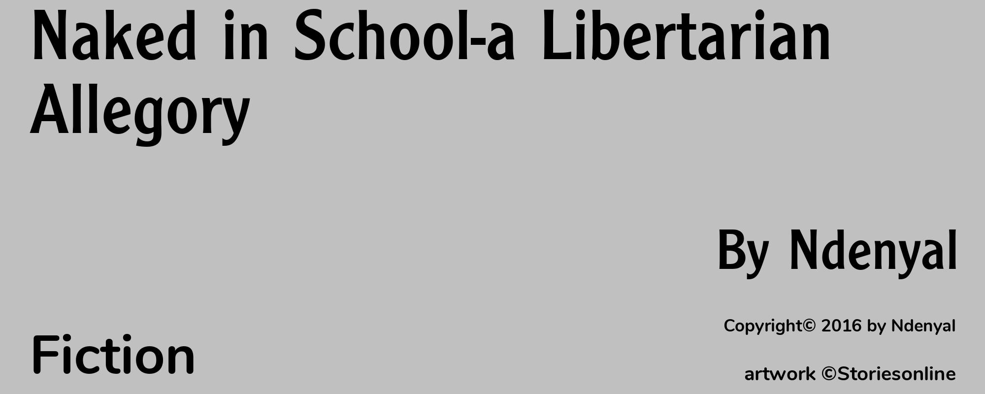 Naked in School-a Libertarian Allegory - Cover