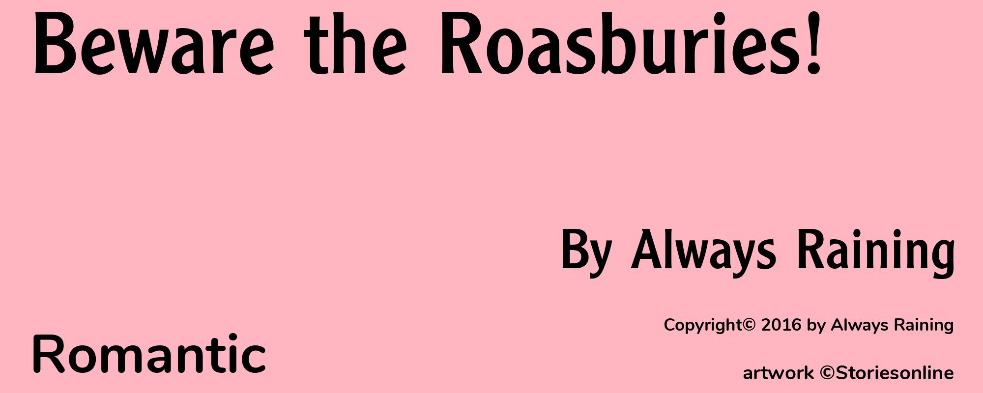 Beware the Roasburies! - Cover
