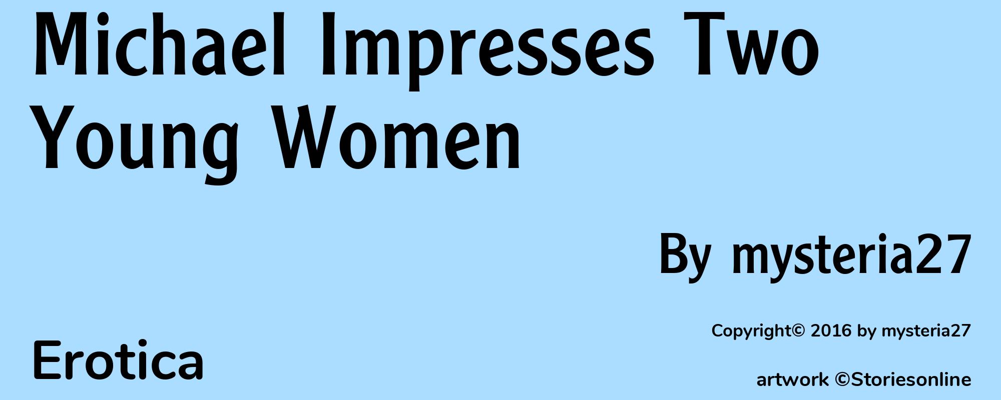 Michael Impresses Two Young Women - Cover