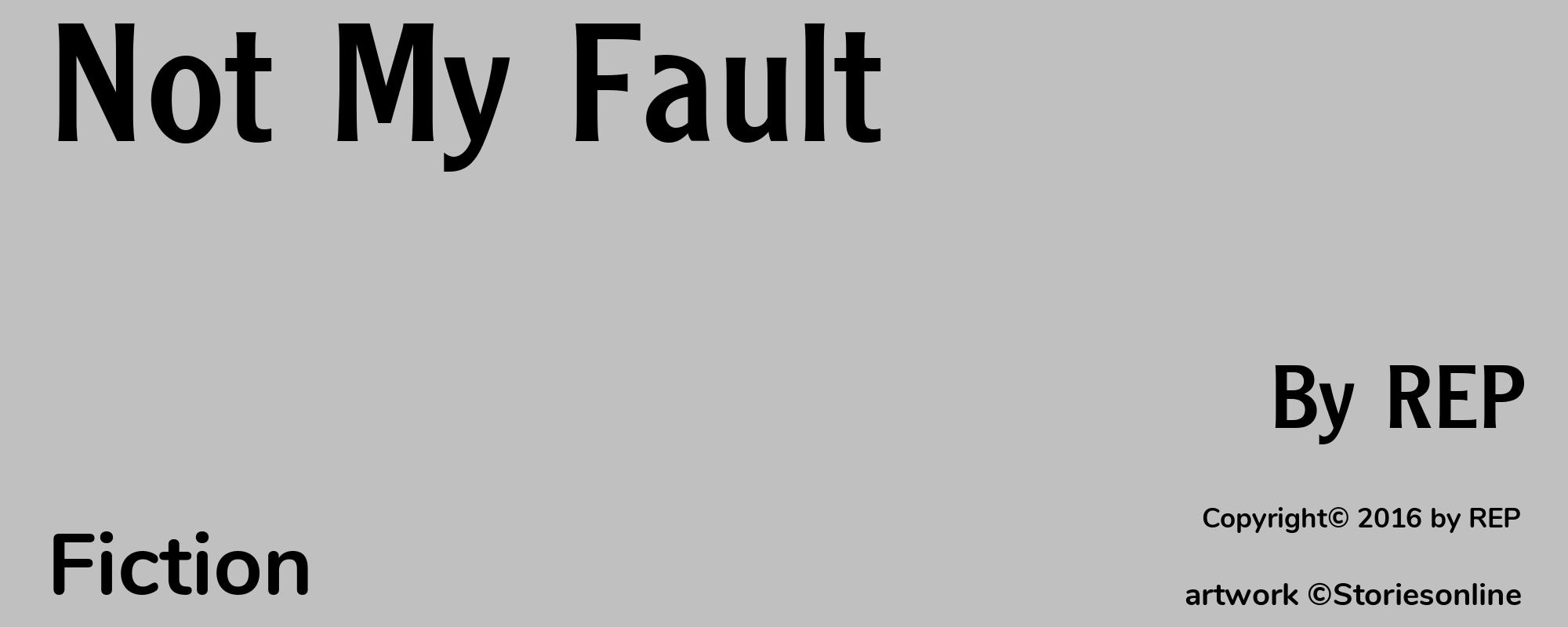 Not My Fault - Cover