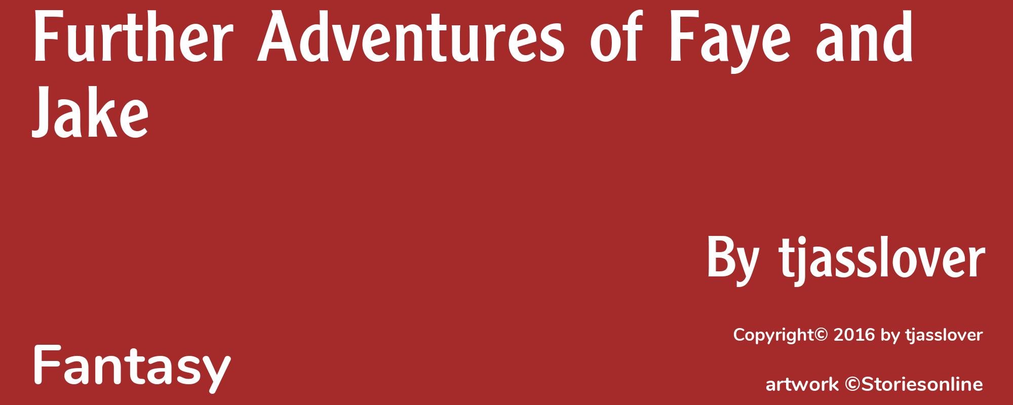 Further Adventures of Faye and Jake - Cover