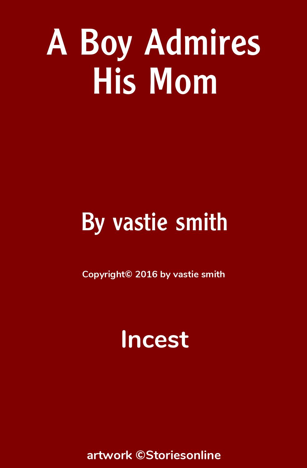 Incest Sex Story: A Boy Admires His Mom: Chapter 13 by vastie smith