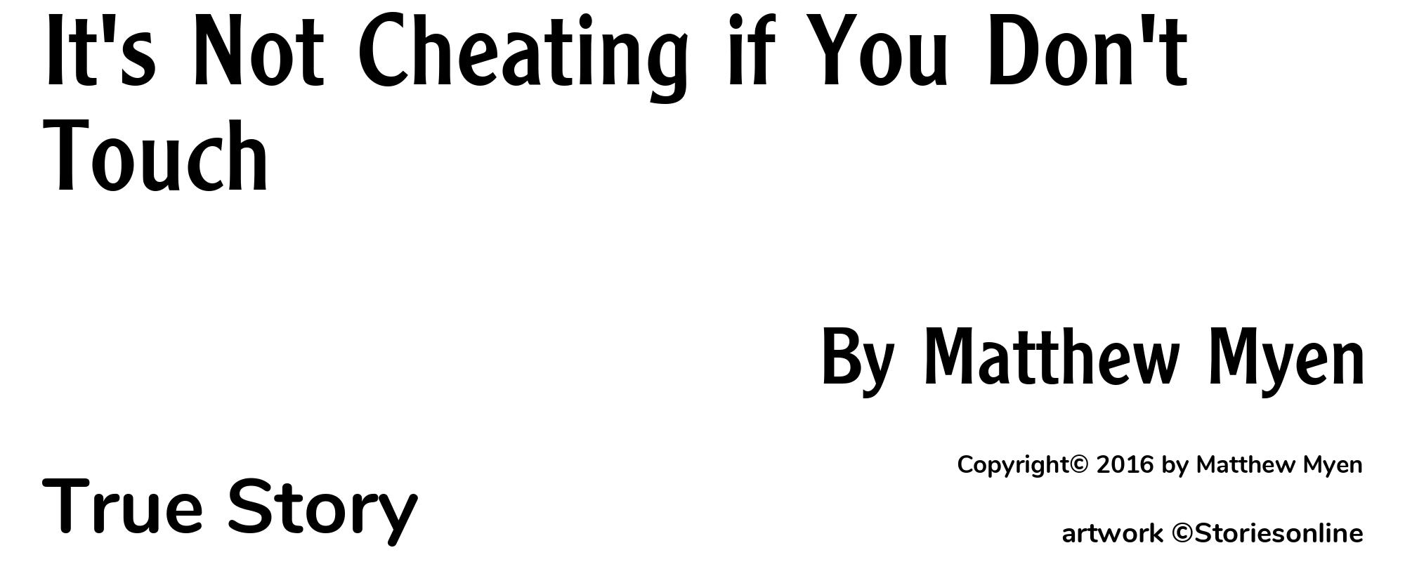 It's Not Cheating if You Don't Touch - Cover