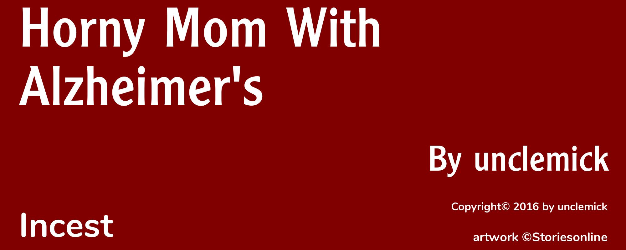 Horny Mom With Alzheimer's - Cover