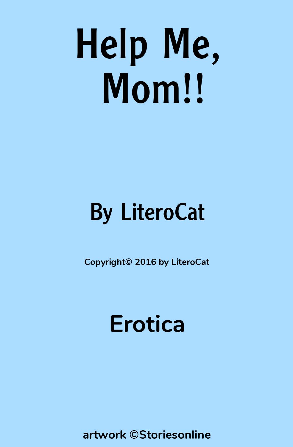 Help Me, Mom!! - Erotica Sex Story